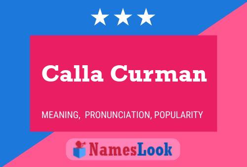 Póster del nombre Calla Curman