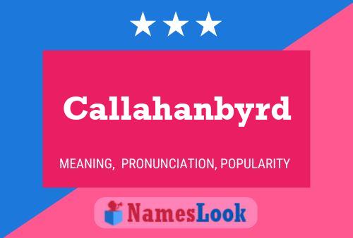 Póster del nombre Callahanbyrd