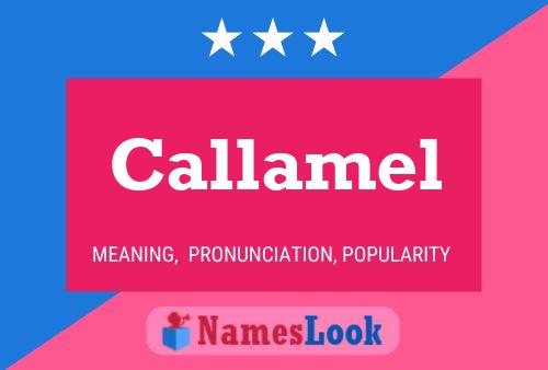 Póster del nombre Callamel