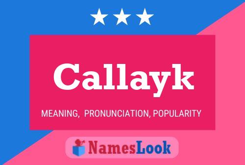 Póster del nombre Callayk