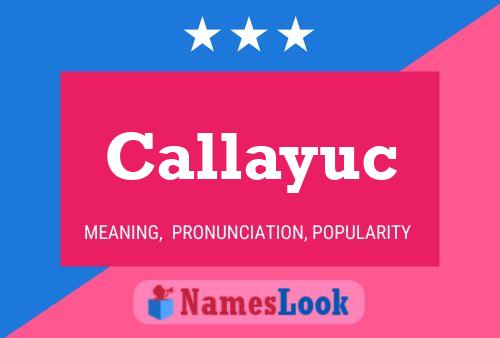 Póster del nombre Callayuc