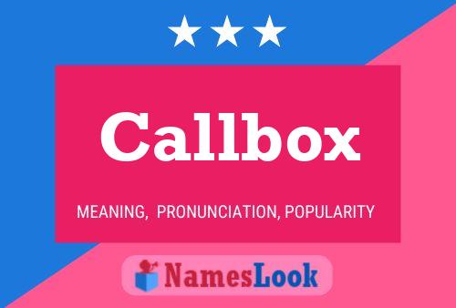 Póster del nombre Callbox