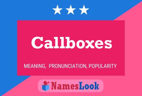 Póster del nombre Callboxes