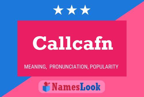 Póster del nombre Callcafn