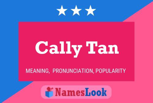 Póster del nombre Cally Tan