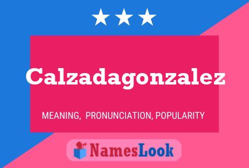 Póster del nombre Calzadagonzalez