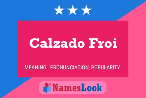 Póster del nombre Calzado Froi