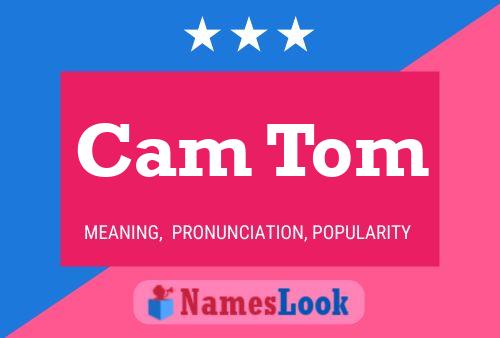 Póster del nombre Cam Tom