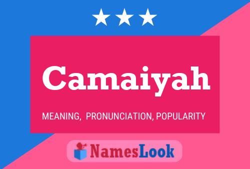 Póster del nombre Camaiyah