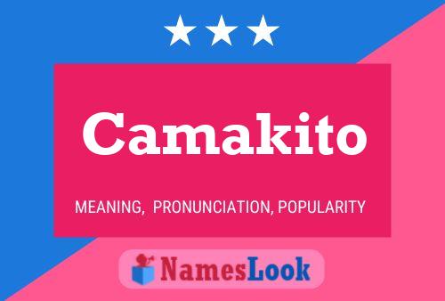 Póster del nombre Camakito