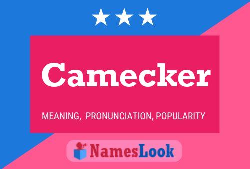 Póster del nombre Camecker