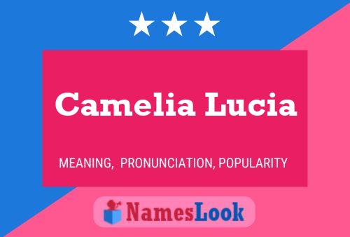 Póster del nombre Camelia Lucia