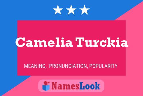 Póster del nombre Camelia Turckia