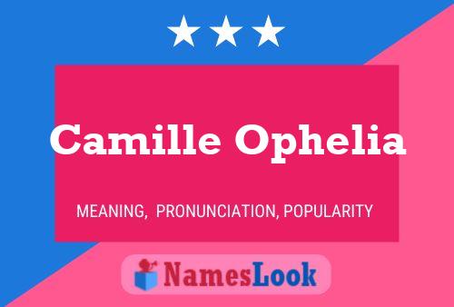 Póster del nombre Camille Ophelia