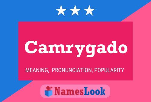 Póster del nombre Camrygado