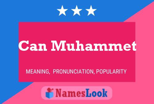 Póster del nombre Can Muhammet