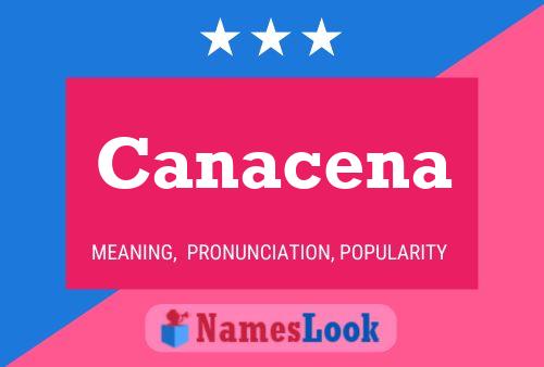 Póster del nombre Canacena