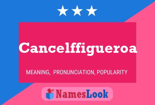 Póster del nombre Cancelffigueroa