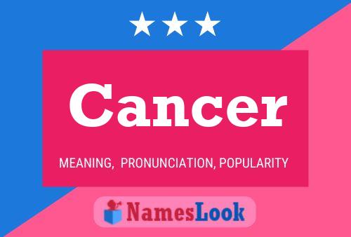 Póster del nombre Cancer