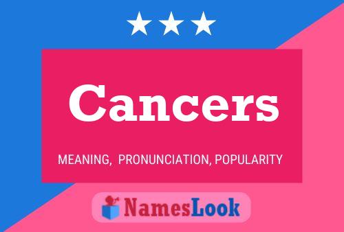 Póster del nombre Cancers