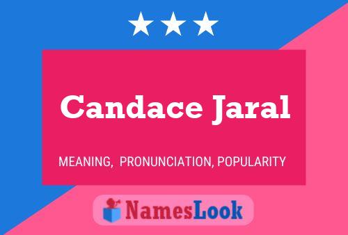 Póster del nombre Candace Jaral