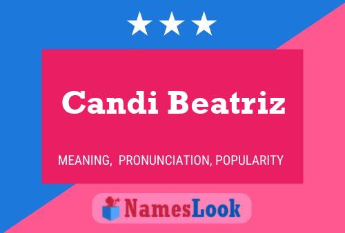 Póster del nombre Candi Beatriz