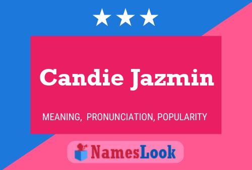 Póster del nombre Candie Jazmin