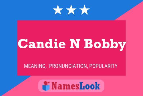 Póster del nombre Candie N Bobby