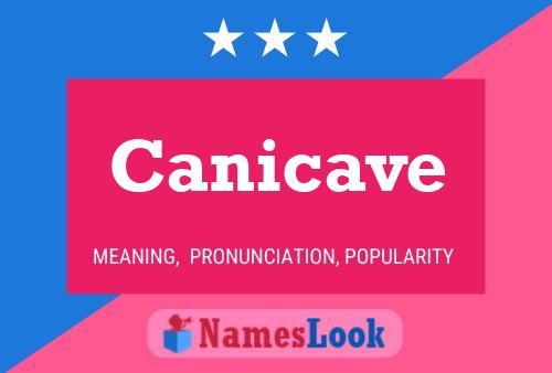 Póster del nombre Canicave