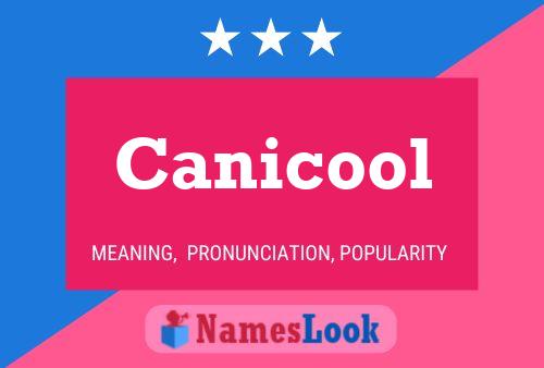 Póster del nombre Canicool