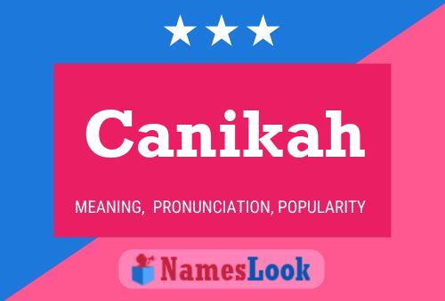 Póster del nombre Canikah