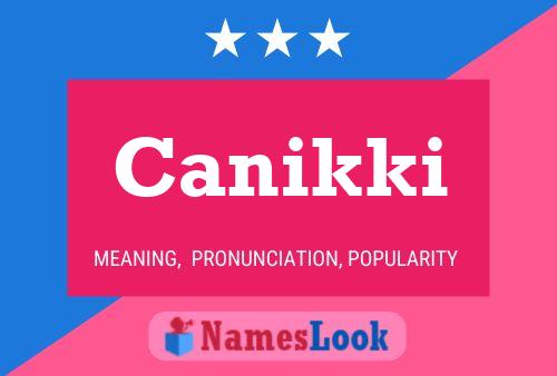 Póster del nombre Canikki