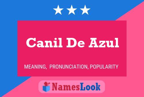 Póster del nombre Canil De Azul