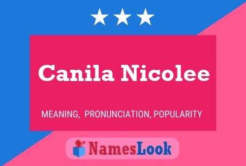 Póster del nombre Canila Nicolee