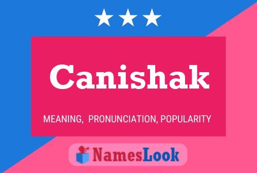 Póster del nombre Canishak