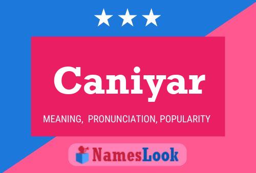 Póster del nombre Caniyar