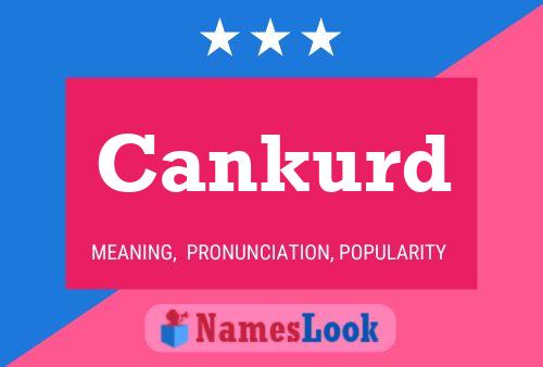 Póster del nombre Cankurd