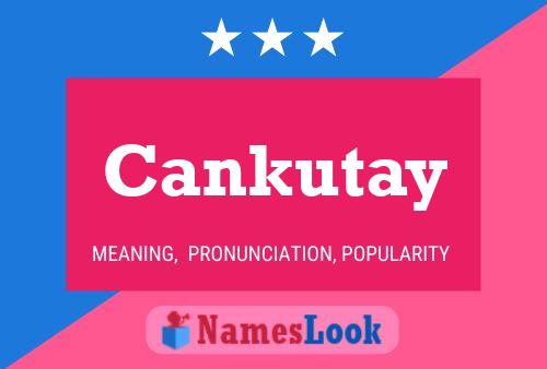 Póster del nombre Cankutay