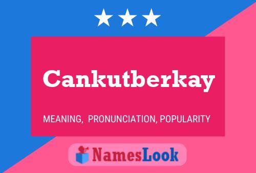 Póster del nombre Cankutberkay