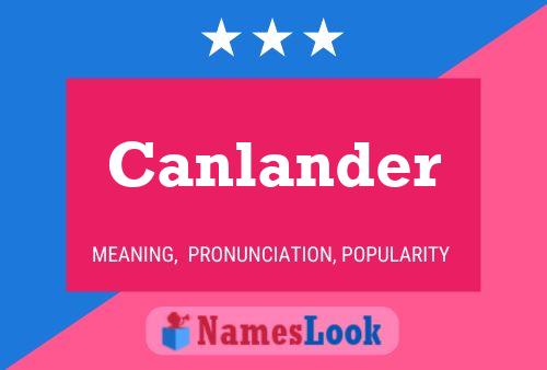 Póster del nombre Canlander