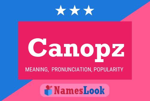 Póster del nombre Canopz