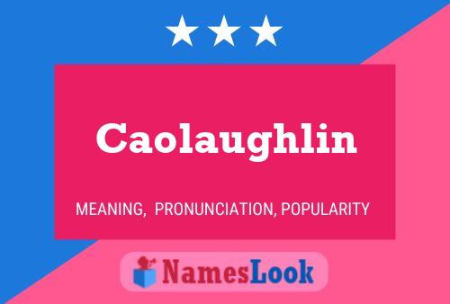 Póster del nombre Caolaughlin