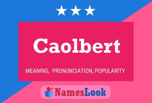 Póster del nombre Caolbert