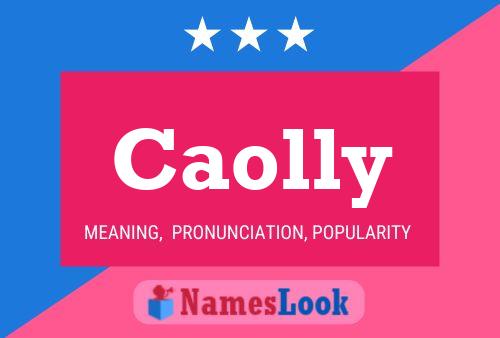 Póster del nombre Caolly