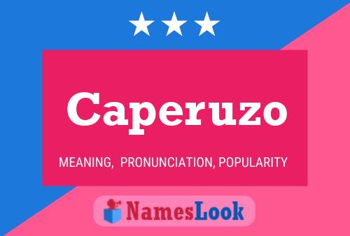 Póster del nombre Caperuzo