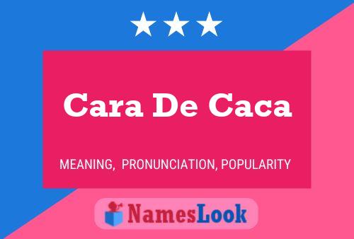 Póster del nombre Cara De Caca