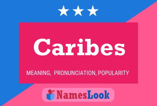 Póster del nombre Caribes