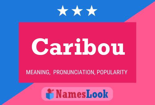 Póster del nombre Caribou