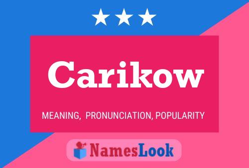 Póster del nombre Carikow