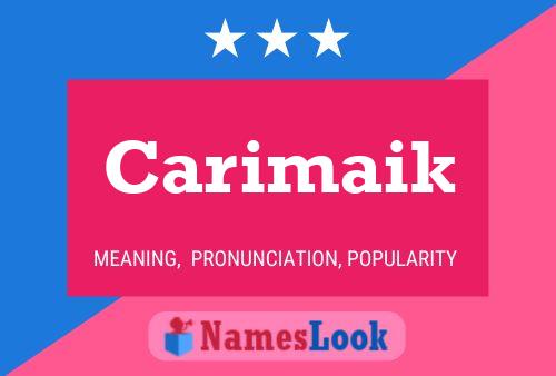 Póster del nombre Carimaik